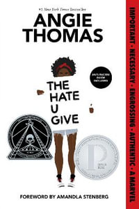 The Hate U Give : A Printz Honor Winner - Angie Thomas