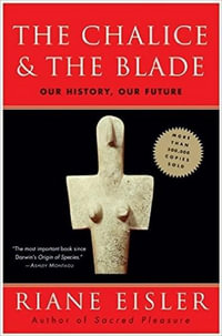 The Chalice and the Blade - Riane Tennenhaus Eisler