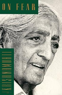 On Fear - Jiddu Krishnamurti