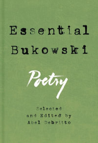 Essential Bukowski : Poetry - Charles Bukowski