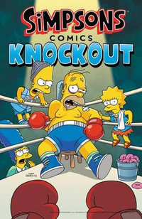 Simpsons Comics Knockout : Simpsons Comics - Matt Groening