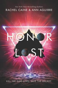 Honor Lost : Honors - Ann Aguirre