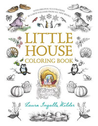 Little House Coloring Book : Coloring Book for Adults and Kids to Share - Laura Ingalls Wilder