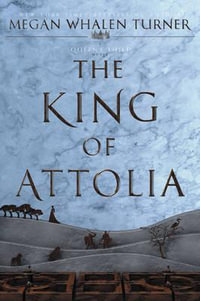 The King of Attolia : Queen's Thief - Megan Whalen Turner