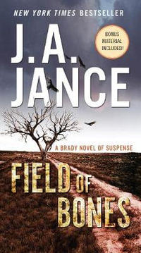 The Brady Series : Field Of Bones : The Brady Series : Book 18 - J. A. Jance