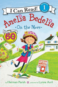 Amelia Bedelia on the Move : I Can Read Level 1 - Herman Parish