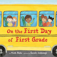 On the First Day of First Grade - Tish Rabe