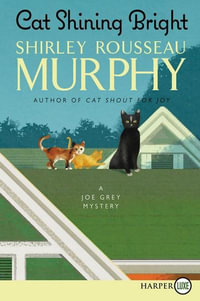 Cat Shining Bright [Large Print] : Joe Grey Mystery - Shirley Rousseau Murphy