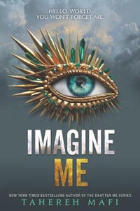 Imagine Me : Shatter Me - Tahereh Mafi