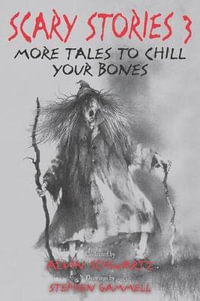 Scary Stories 3 : More Tales to Chill Your Bones - Alvin Schwartz