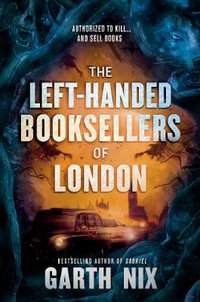 The Left-Handed Booksellers of London - Garth Nix