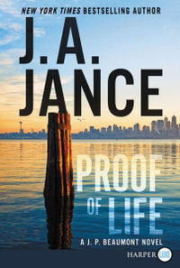 Proof of Life [Large Print] : A J. P. Beaumont Novel - J. A. Jance