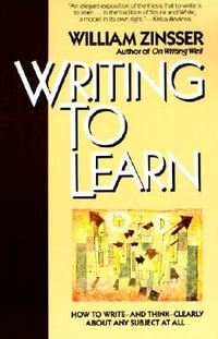 Writing to Learn - William K Zinsser