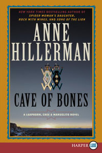 Cave of Bones [Large Print] : A Leaphorn, Chee and Manuelito Novel - Anne Hillerman