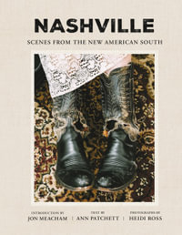 Nashville : Scenes from the New American South - Ann Patchett