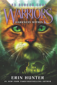 Warriors: The Broken Code: Darkness Within : Warriors: The Broken Code - Erin Hunter