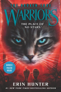 Warriors: The Broken Code: The Place of No Stars : Warriors: The Broken Code - Erin Hunter