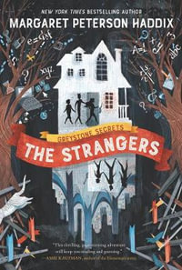 Greystone Secrets #1 : Strangers, the - Margaret Peterson Haddix