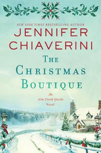 The Christmas Boutique : The Elm Creek Quilts Series, 21 - Jennifer Chiaverini