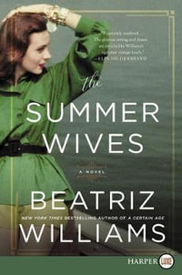 The Summer Wives - Large Print - Beatriz Williams