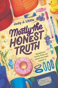 Mostly The Honest Truth - Jody J. Little