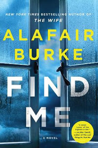 Find Me - Alafair Burke