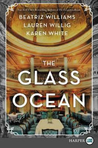 The Glass Ocean [Large Print] - Beatriz Williams