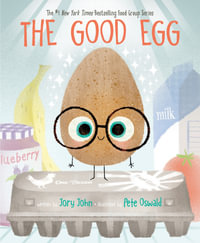 The Good Egg : An Easter And Springtime Book For Kids - Jory John