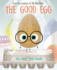 The Good Egg : An Easter and Springtime Book for Kids - Jory John