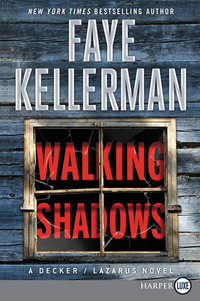 Walking Shadows [Large Print] : A Decker/Lazarus Novel - Faye Kellerman