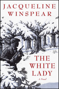 The White Lady : A British Historical Mystery - Jacqueline Winspear