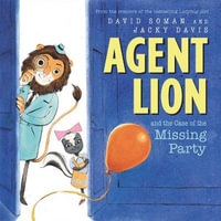 Agent Lion and the Case of the Missing Party - Jacky Davis