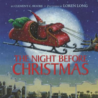 The Night Before Christmas : A Christmas Holiday Book for Kids - Clement C. Moore