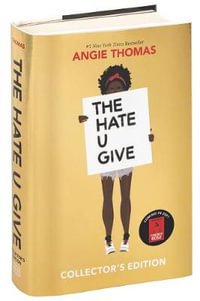 The Hate U Give Collector's Edition : A Printz Honor Winner - Angie Thomas