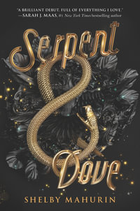 Serpent & Dove : TikTok Made Me Buy It! Serpent & Dove : Book 1 - Shelby Mahurin