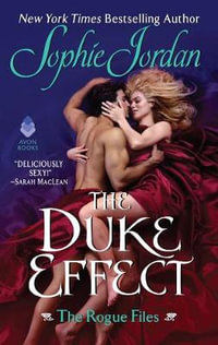 The Duke Effect : The Rogue Files - Sophie Jordan