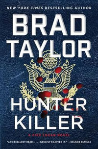 Hunter Killer : Pike Logan: Book 14 - Brad Taylor