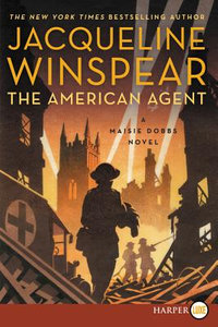 The American Agent : A Maisie Dobbs Novel - Jacqueline Winspear