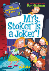 My Weirder-est School: Mrs. Stoker Is a Joker! : My Weirder-est School - Dan Gutman