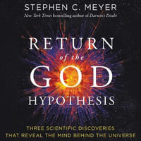 Return of the God Hypothesis : Three Scientific Discoveries That Reveal the Mind Behind the Universe - Timothy Andrés Pabon