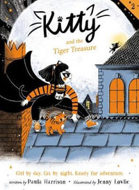 Kitty and the Tiger Treasure : Kitty - Paula Harrison