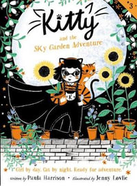 Kitty and the Sky Garden Adventure : Kitty - Paula Harrison