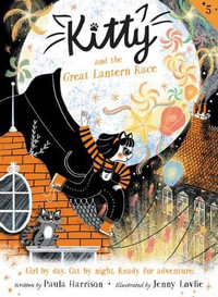 Kitty and the Great Lantern Race : Kitty - Paula Harrison