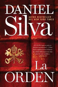 Order, The  La orden (Spanish edition) : Gabriel Allon - Daniel Silva