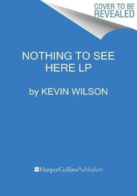 Nothing to See Here : A Read with Jenna Pick - Kevin Wilson