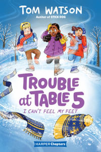 Trouble at Table 5 #4 : I Can't Feel My Feet - Tom Watson