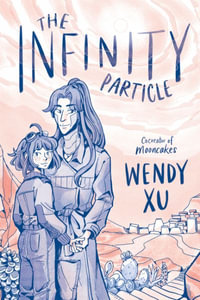 The Infinity Particle - Wendy Xu