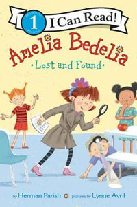 Amelia Bedelia Lost And Found : Amelia Bedelia I Can Read - Herman Parish