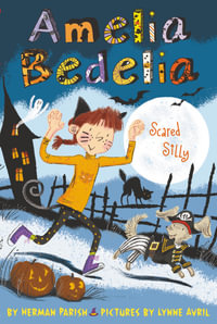 Amelia Bedelia Special Edition Holiday Chapter Book #2 : Amelia Bedelia Scared Silly - Herman Parish