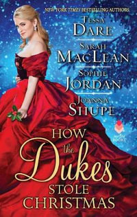 How the Dukes Stole Christmas : Christmas Romance Anthology - Sophie Jordan